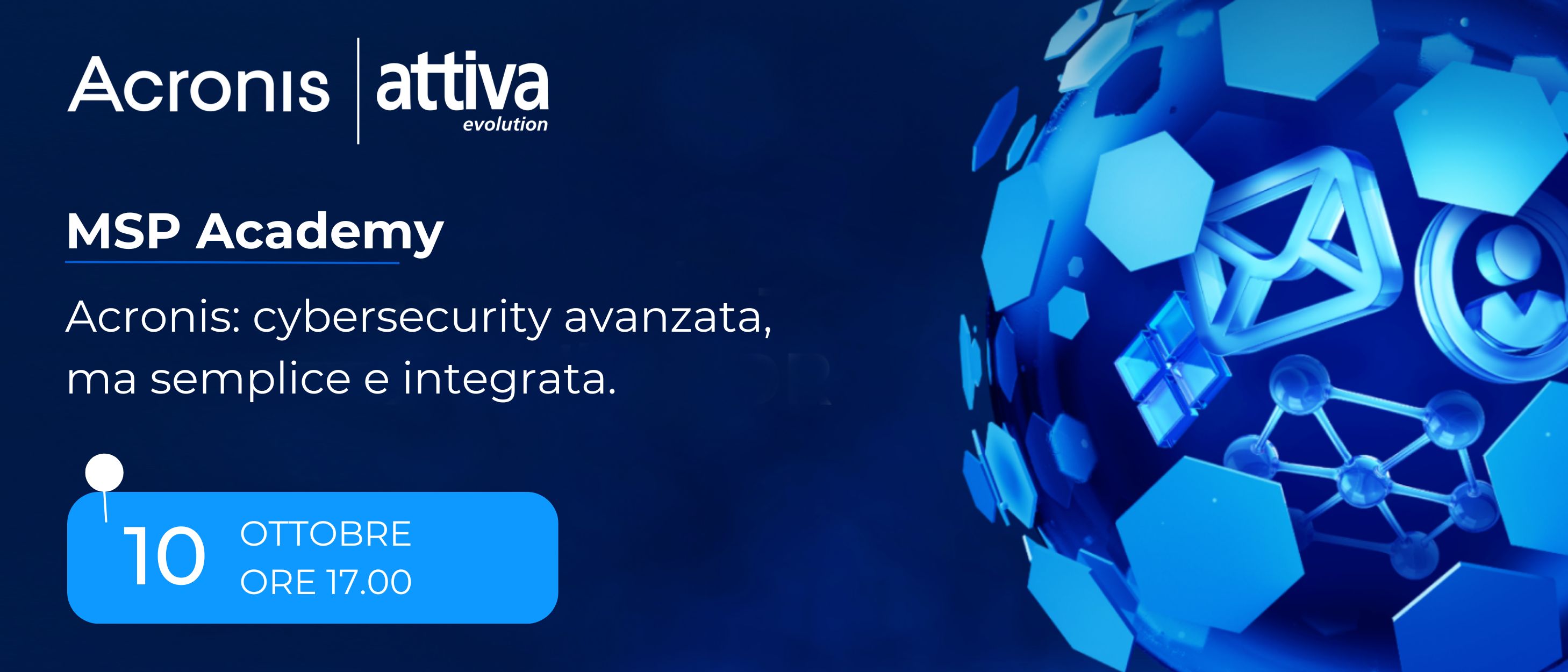 MSP Academy - Acronis: cybersecurity avanzata, ma semplice e integrata